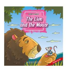 Aesop's Fables The Lion and the Mouse