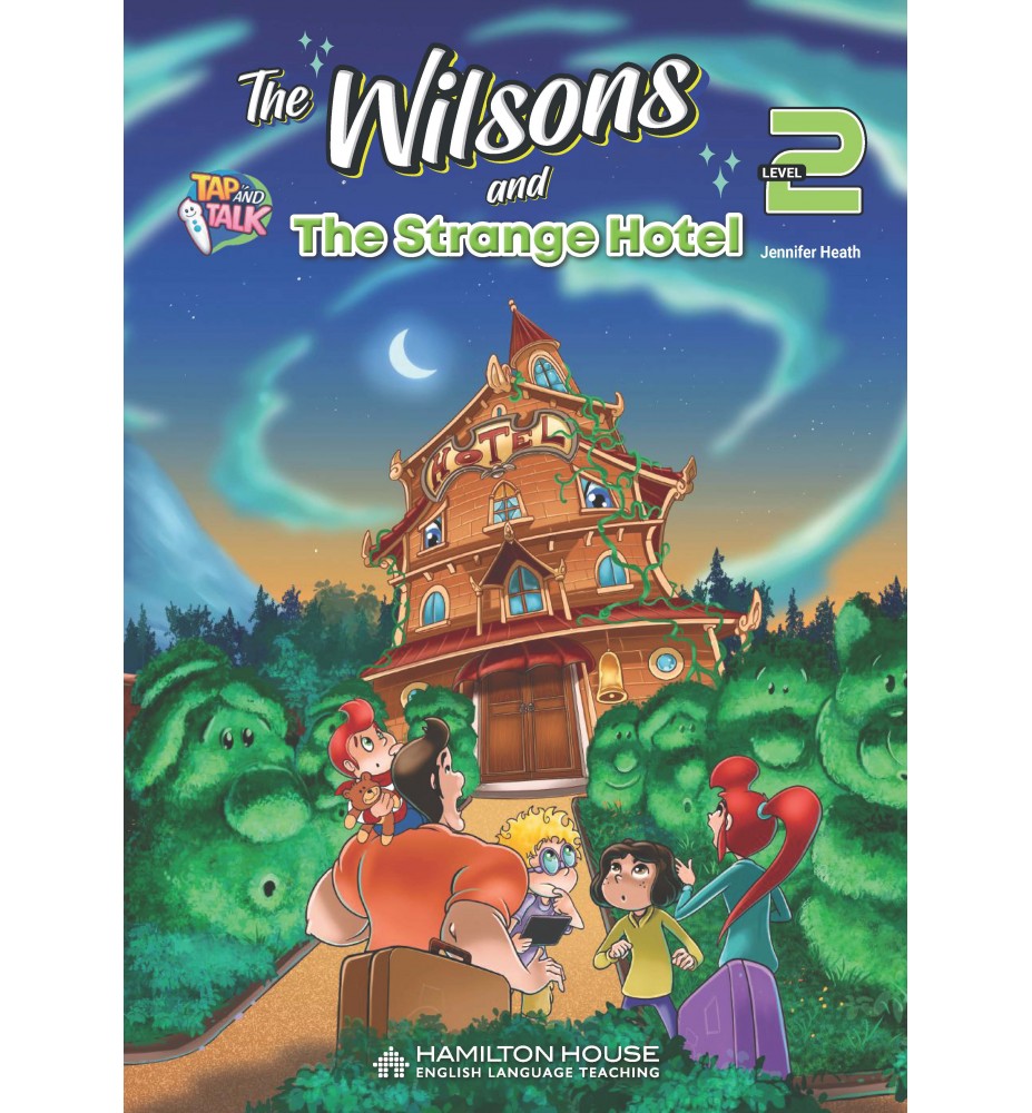 The Wilsons and the Strange Hotel