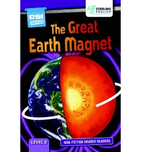 Sterling English Non-fiction Graded Reader THE GREAT EARTH MAGNET Level 5