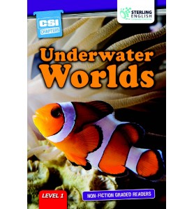 Sterling English Non-fiction Graded Readers UNDERWATER WORLDS Level 1