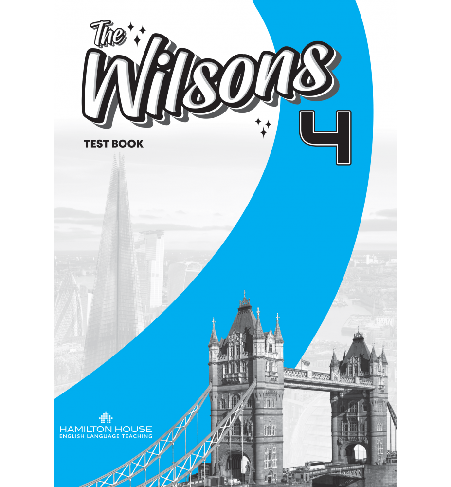 The Wilsons 4 Test Book with key (for the full pack) The Wilsons 4 Test Book with key (for the full pack)